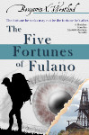 The Five Fortunes of Fulano (Sketches from the Spanish Mustang)