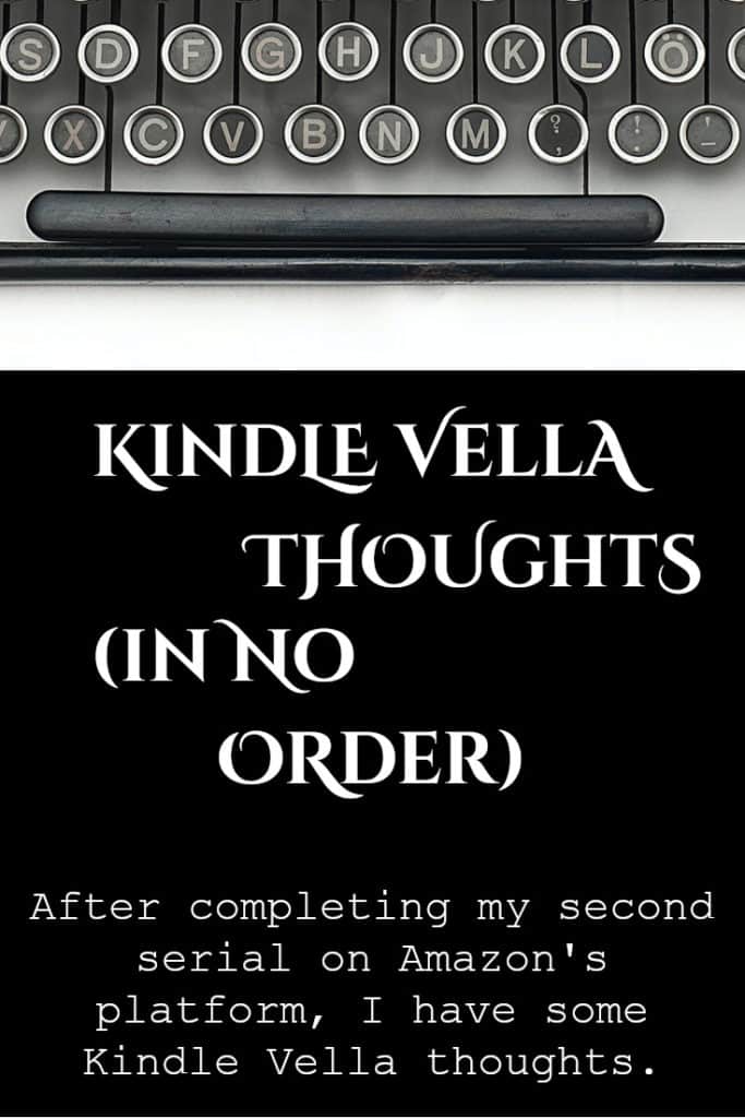 After completing my second serial on Amazon's platform, I have some Kindle Vella thoughts...mostly for writers.