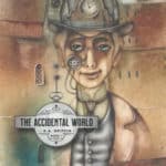 The Accidental World